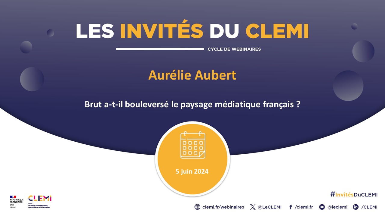 Aurélie Aubert - Brut a-t-il bouleversé le paysage médiatique français ?