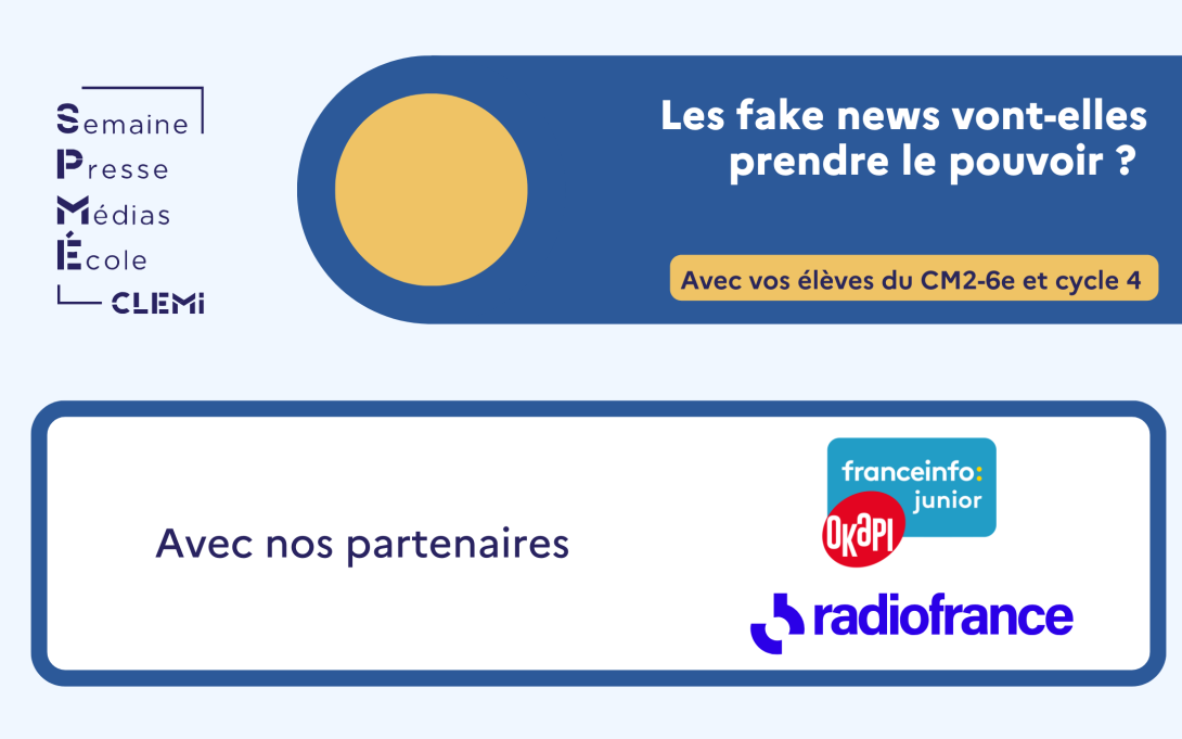 Les fake news vont-elles prendre le pouvoir ? - Webinaire de Radio France, franceinfo junior et Okapi
